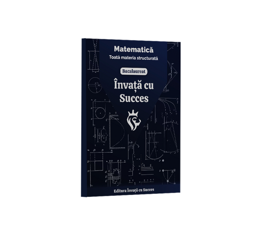 Toată materia structurată la Matematică pentru Bacalaureat