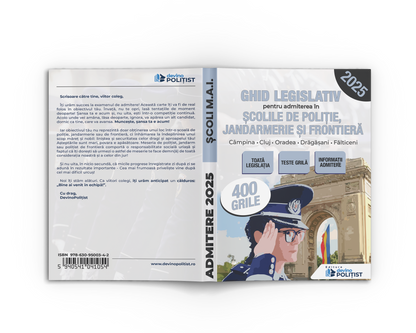 Ghid legislativ pentru admiterea în Școlile de Poliție, Jandarmerie, și Frontieră, Ediția 2025