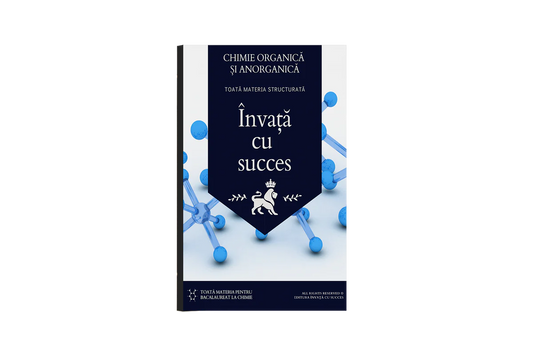 Toată materia structurată la Chimie Organică și Anorganică pentru Bacalaureat
