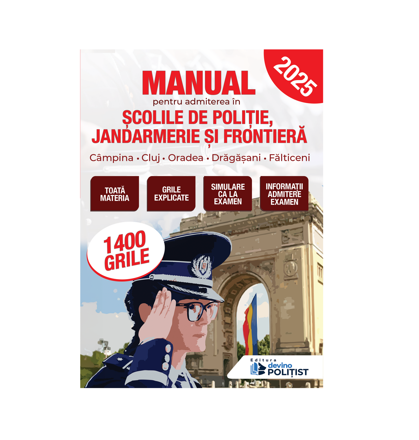 Manual pentru admiterea în Școlile de Poliție, Jandarmerie și Frontieră Ediția 2025